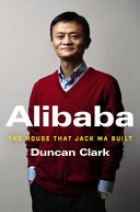 Copertina  Alibaba : the house that Jack Ma built
