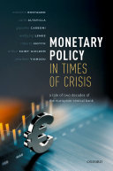 Copertina  Monetary policy in times of crisis : a tale of two decades of the European central bank
