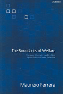 Copertina  The Boundaries of Welfare : European integration and the new spatial politics of social protection