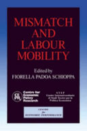 Copertina  Mismatch and labour mobility In cop.: CEPR (Centre for Economic Policy Research); STEP (Centro interuniversitario di studi teorici per la politica economica); Centre for Economic Performance.