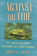Copertina  Against the tide : an intellectual history of free trade