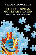 Copertina  The European monetary union : Europe at the crossroads