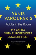 Copertina  Adults in the room : my battle with Europe's deep establishment