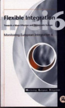 Copertina  Flexible integration : towards a more effective and democratic Europe